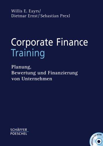 Corporate Finance Training: Planung, Bewertung und Finanzierung von Unternehmen