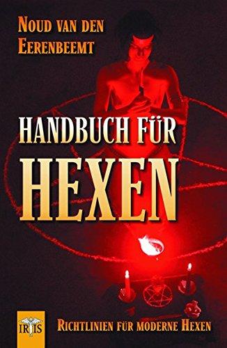 Handbuch für Hexen: Richtlinien für moderne Hexen