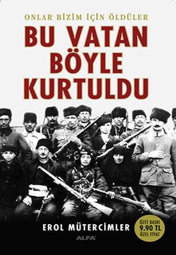 Bu Vatan Böyle Kurtuldu: Onlar Bizim Icin Öldüler - Cep Boy: Onlar Bizim İçin Öldüler