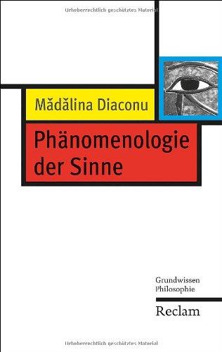 Phänomenologie der Sinne: Grundwissen Philosophie