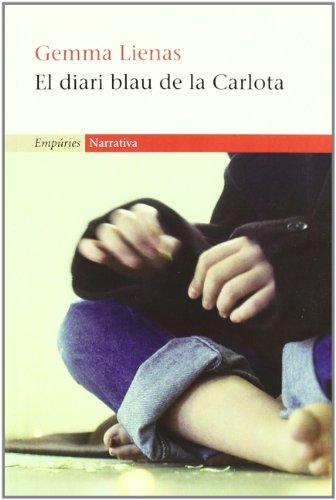 El diari blau de la Carlota (EMPURIES NARRATIVA, Band 272)