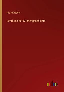 Lehrbuch der Kirchengeschichte