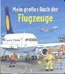 Mein großes Buch der Flugzeuge