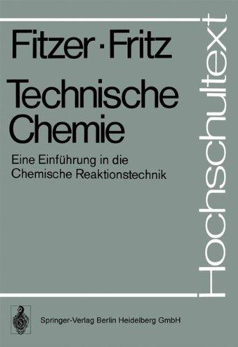 Technische Chemie: Eine Einführung in die Chemische Reaktionstechnik