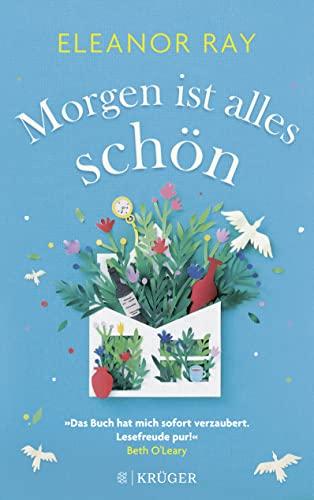 Morgen ist alles schön: Roman