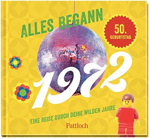 Alles begann 1972: Eine Reise durch deine wilden Jahre