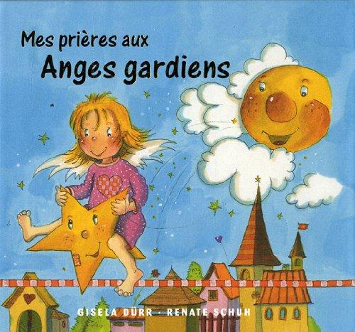 Mes prières aux anges gardiens