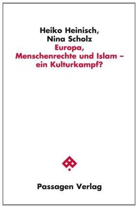 Europa, Menschenrechte und Islam - ein Kulturkampf?