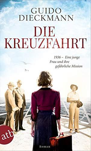 Die Kreuzfahrt: 1936 – Eine junge Frau und ihre gefährliche Mission