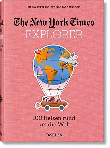 NYT Explorer. 100 Reisen rund um die Welt