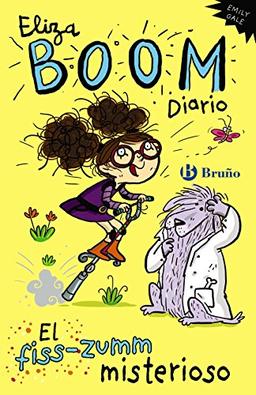 Eliza Boom Diario : El fiss-zumm misterioso (Castellano - A Partir De 6 Años - Personajes Y Series - Eliza Boom, Band 2)