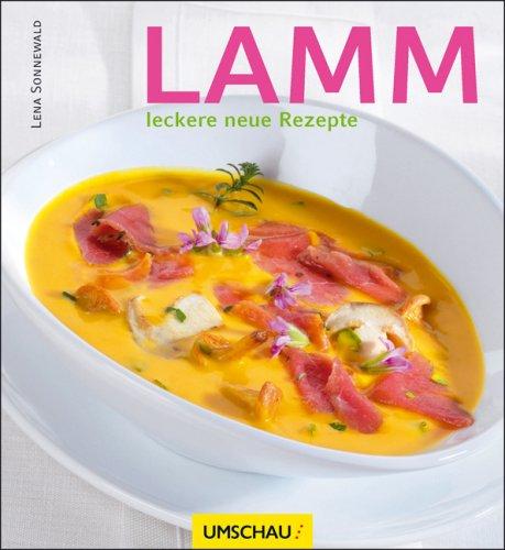 Lamm: Leckere neue Rezepte