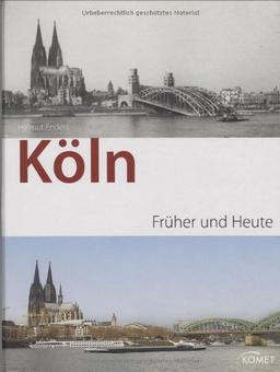 Köln früher und heute