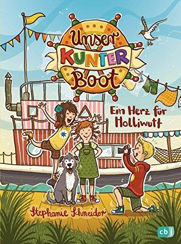 Unser Kunterboot - Ein Herz für Holliwutt (Die Kunterboot-Reihe, Band 3)