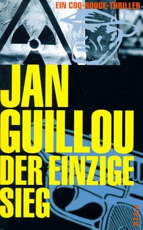 Der einzige Sieg. Ein Coq- Rouge- Thriller