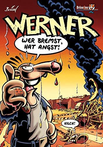 WERNER – WER BREMST, HAT ANGST!