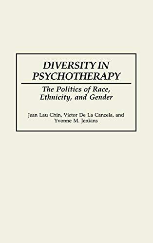 Diversity in Psychotherapy: The Politics of Race, Ethnicity, and Gender