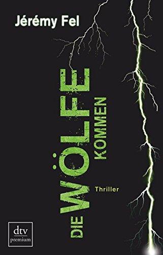 Die Wölfe kommen: Thriller