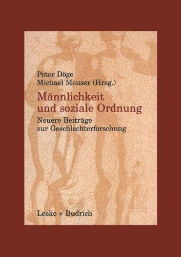 Männlichkeit und soziale Ordnung: Neuere Beiträge zur Geschlechterforschung