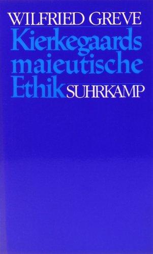 Kierkegaards maieutische Ethik: Von »Entweder/Oder II« zu den »Stadien«