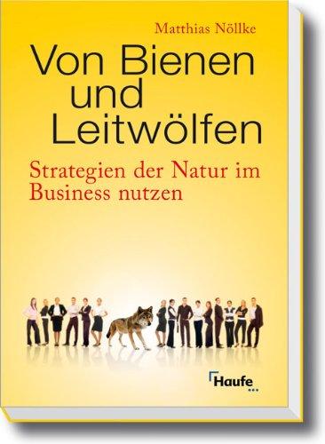 Von Bienen und Leitwölfen: Strategien der Natur im Business nutzen