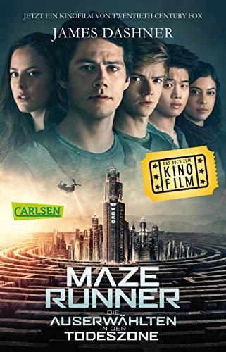 Maze Runner: Die Auserwählten - In der Todeszone (Filmausgabe) (Die Auserwählten – Maze Runner)