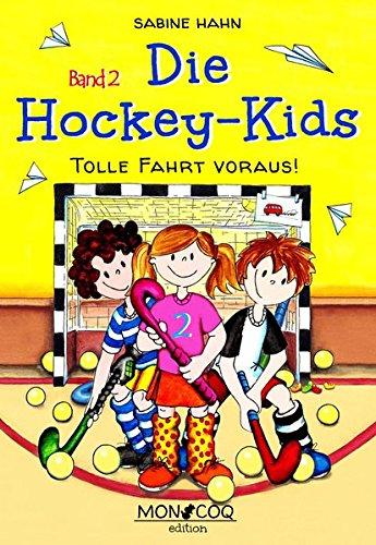 Die Hockey-Kids: Tolle Fahrt voraus!