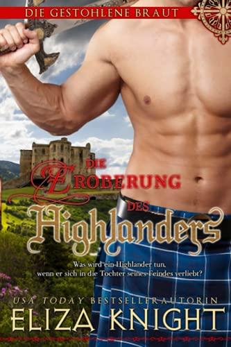 Die Eroberung des Highlanders (Die gestohlene Braut, Band 2)