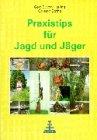 Praxistips für Jagd und Jäger