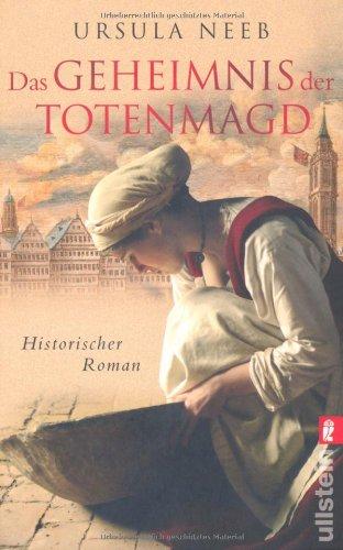 Das Geheimnis der Totenmagd: Historischer Roman (Die Hurenkönigin ermittelt)