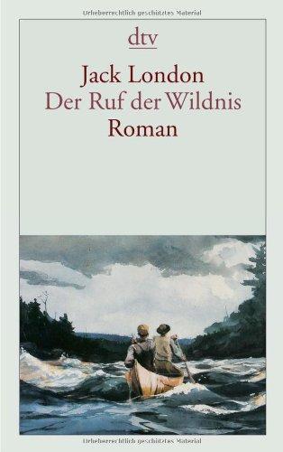 Der Ruf der Wildnis: Roman