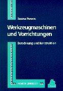 Werkzeugmaschinen und Vorrichtungen: Berechnung und Konstruktion