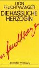 Gesammelte Werke in Einzelbänden. Die Romane: Die häßliche Herzogin: Roman. Gesammelte Werke in Einzelbänden, Band 5: BD 5 (Feuchtwanger GW in Einzelbänden)