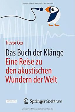 Das Buch der Klänge: Eine Reise zu den akustischen Wundern der Welt