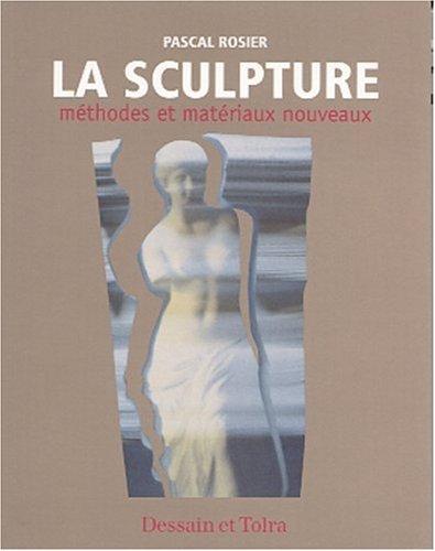 La sculpture, méthodes et matériaux nouveaux