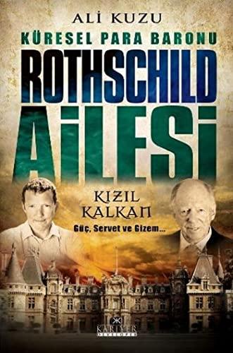 Rothschild Ailesi: Küresel Para Baronu: Küresel Para Baronu Kızıl Kalkan