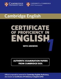 Cambridge Certificate of Proficiency in English 1 Student's Book with Answers: Examination Papers from the University of Cambridge Local Examinations: ... Examinations Syndicate (Cpe Practice Tests)