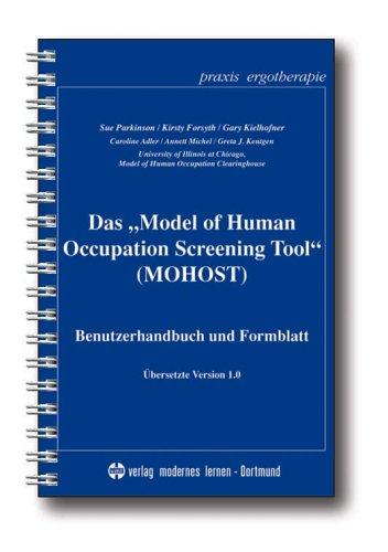 Das "Model of Human Occupation Screening Tool (MOHOST): Benutzerhandbuch und Formblatt