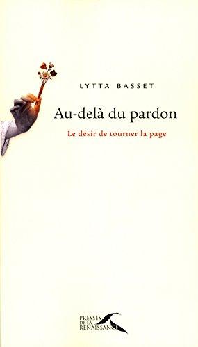 Au-delà du pardon : le désir de tourner la page