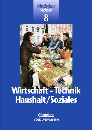 Wirtschaft - Technik - Haushalt/Soziales - Mittelschule Sachsen: 8. Schuljahr - Schülerbuch