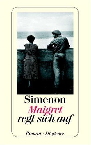 Maigret regt sich auf.