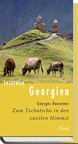 Lesereise Georgien: Zum Tschatscha in den zweiten Himmel (Picus Lesereisen)