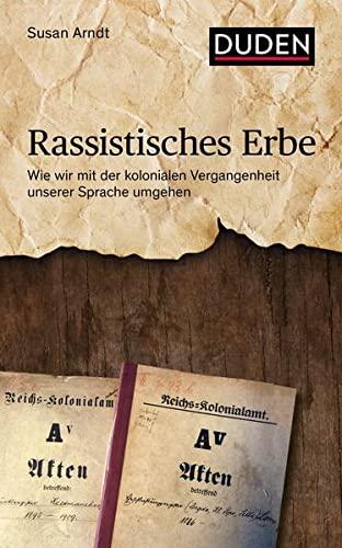 Rassistisches Erbe: Wie wir mit der kolonialen Vergangenheit unserer Sprache umgehen