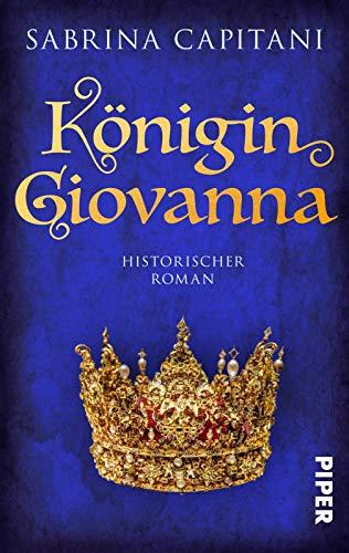 Königin Giovanna: Historischer Roman