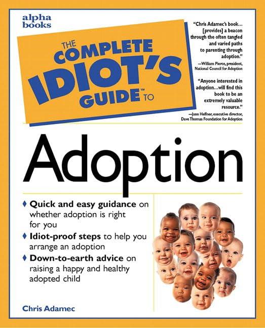 Complete Idiot's Guide to Adoption