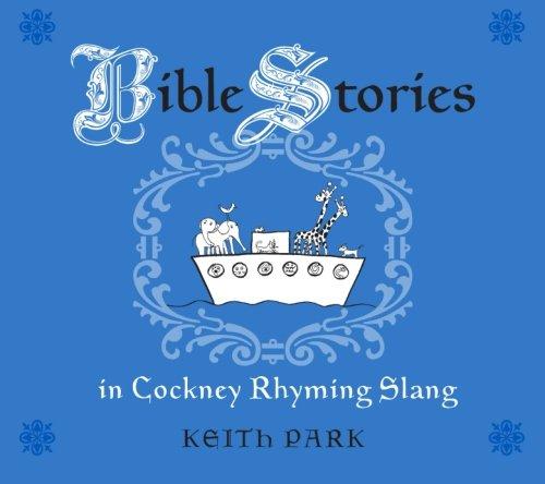 Bible Stories in Cockney Rhyming Slang