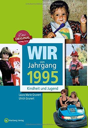 Wir vom Jahrgang 1995 - Kindheit und Jugend