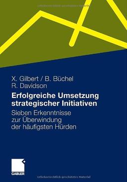 Erfolgreiche Umsetzung strategischer Initiativen: Sieben Erkenntnisse zur Überwindung der häufigsten Hürden