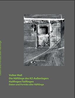 Die Häftlinge des KZ-Außenlagers Hailfingen/Tailfingen: Daten und Porträts aller Häftlinge