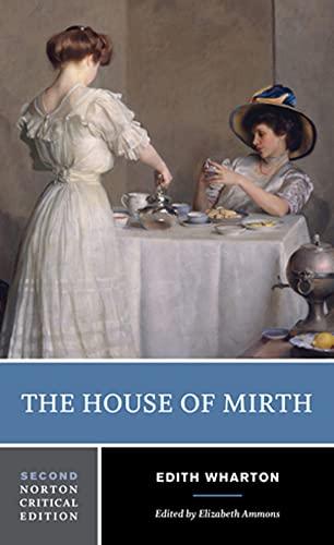 The House of Mirth (Norton Critical Editions, Band 0)